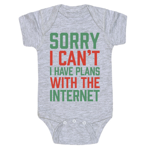 Sorry I Can't I Have Plans With The Internet Baby One-Piece