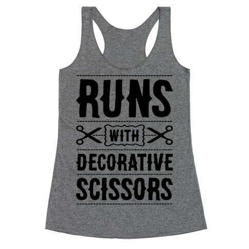 Runs With Decorative Scissors Racerback Tank Top