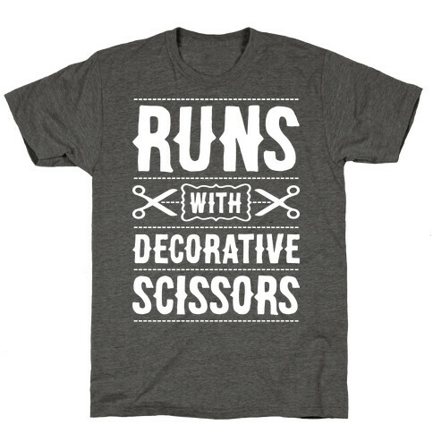 Runs With Decorative Scissors T-Shirt
