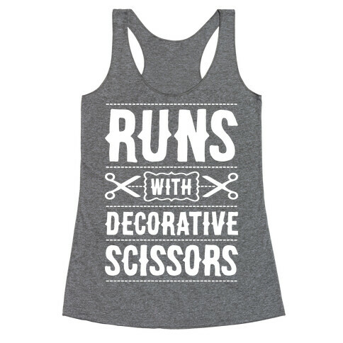 Runs With Decorative Scissors Racerback Tank Top