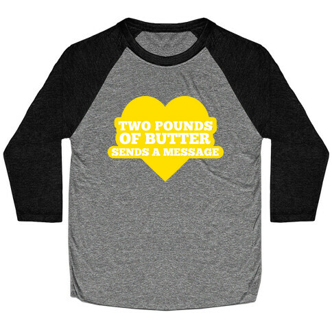 Butter Message Baseball Tee