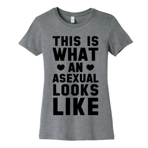 This is What an Asexual Looks Like Womens T-Shirt