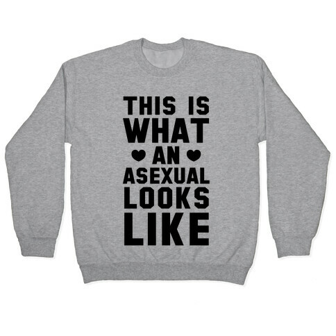 This is What an Asexual Looks Like Pullover