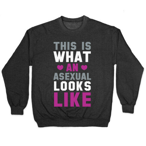 This is What an Asexual Looks Like Pullover