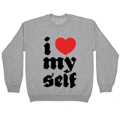 I Love Myself Pullover