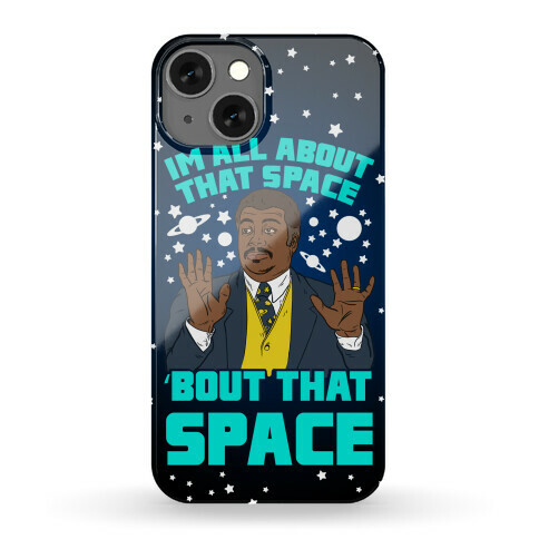 I'm All About That Space NDT Phone Case