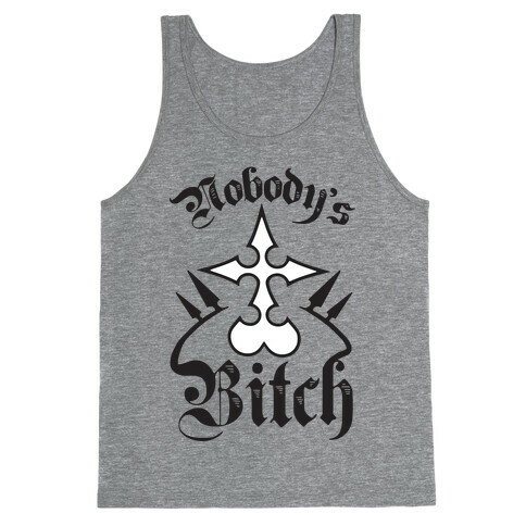 Nobody's Bitch Tank Top