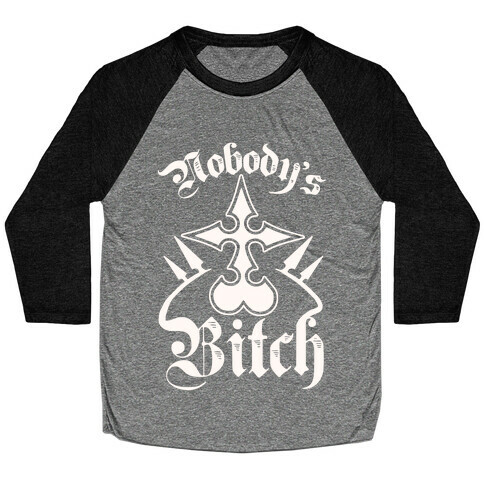 Nobody's Bitch Baseball Tee