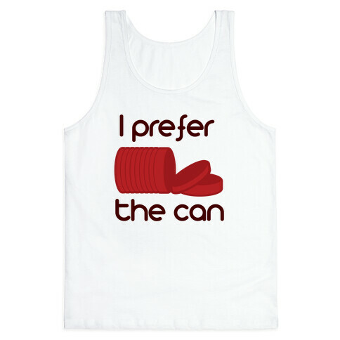 I prefer the can Tank Top