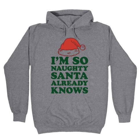 I'm So Naughty Hooded Sweatshirt