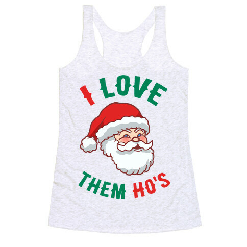 I Love Them Ho's Racerback Tank Top