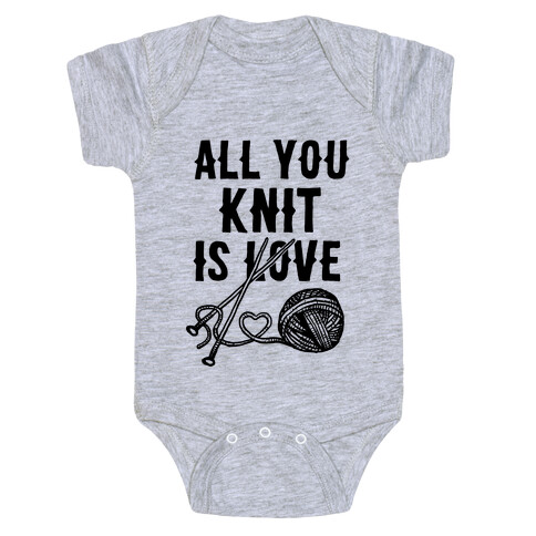 All You Knit Is Love Baby One-Piece