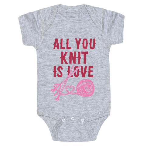 All You Knit Is Love Baby One-Piece