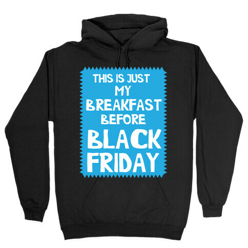 Black Friday Breakfast Hooded Sweatshirt