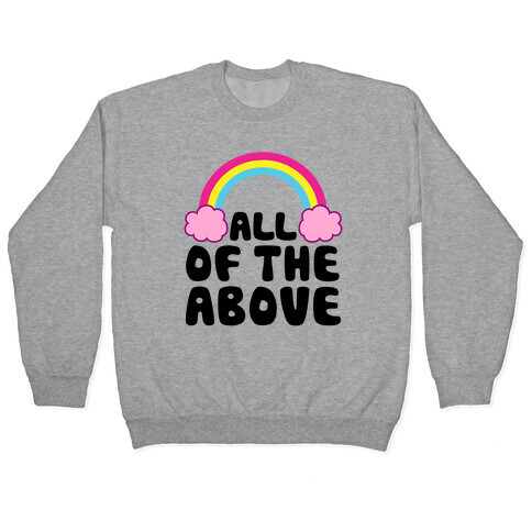 All Of The Above Pullover