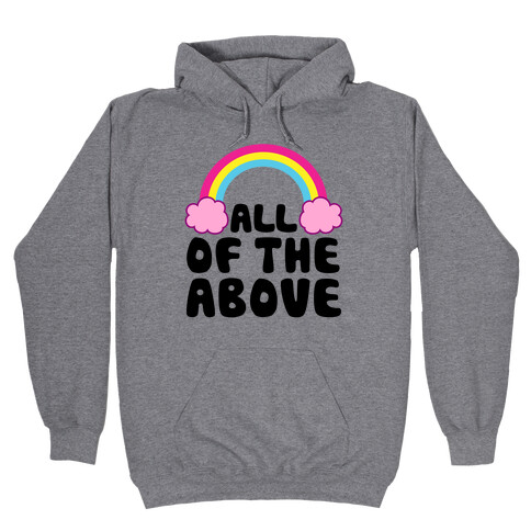 All Of The Above Hooded Sweatshirt