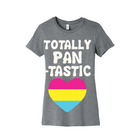 Totally Pantastic Womens T-Shirt