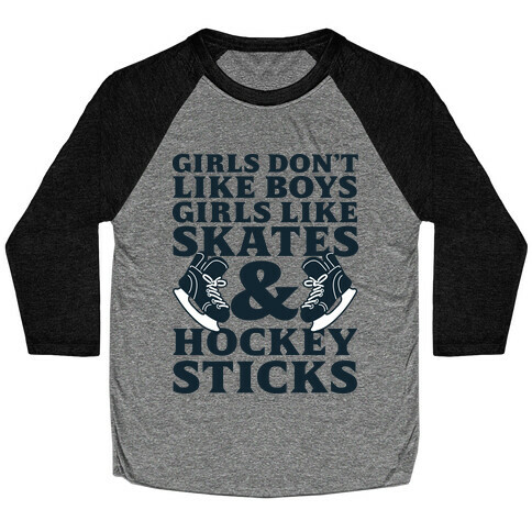 Girls Dont Like Boys Girls Like Hockey Baseball Tee