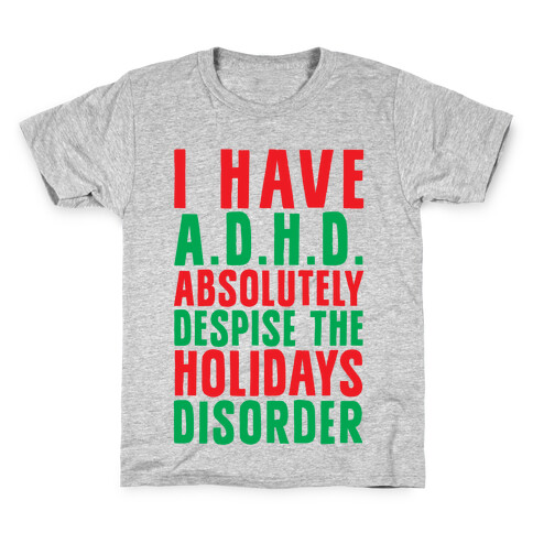 I Have A.D.H.D. Kids T-Shirt