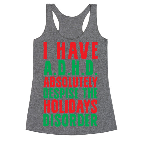 I Have A.D.H.D. Racerback Tank Top