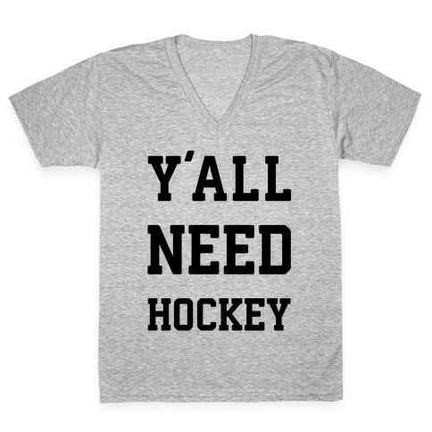 y'all Need Hockey V-Neck Tee Shirt