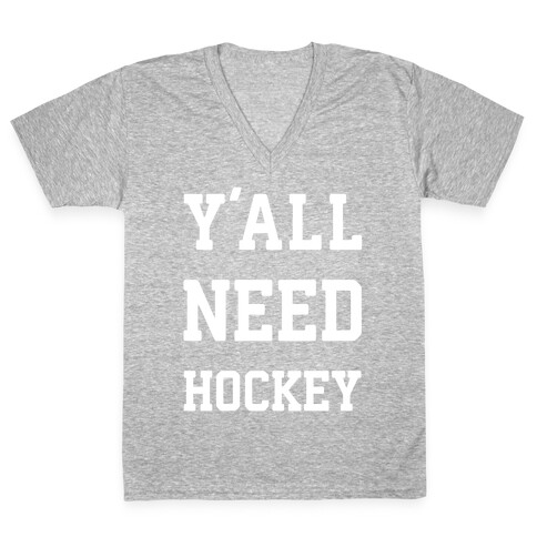 y'all Need Hockey V-Neck Tee Shirt