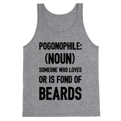 Pogonophile: Someone who loves beards Tank Top