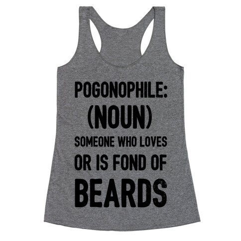 Pogonophile: Someone who loves beards Racerback Tank Top