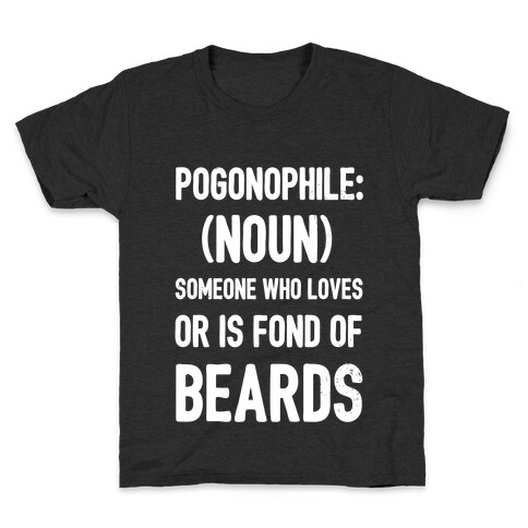 Pogonophile: Someone who loves beards Kids T-Shirt