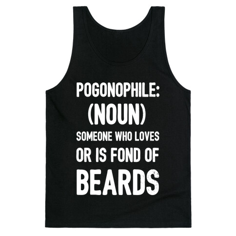 Pogonophile: Someone who loves beards Tank Top