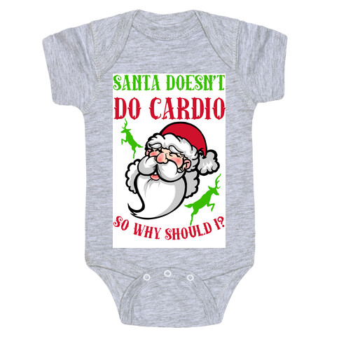 Santa Doesn't Do Cardio, Why Should I? Baby One-Piece