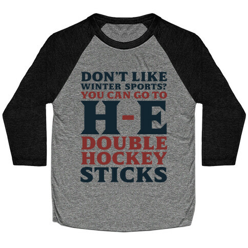 H E Double Hockey Sticks Baseball Tee