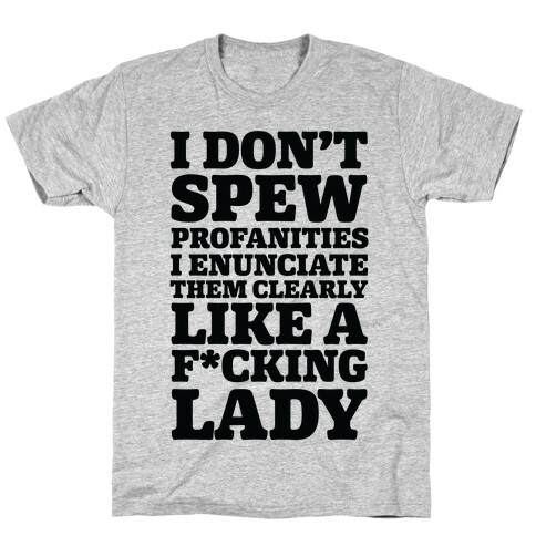 I Don't Spew Profanities T-Shirt