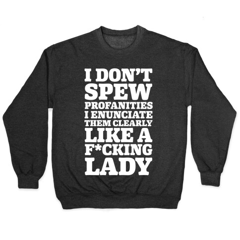 I Don't Spew Profanities Pullover