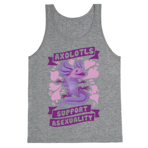Axolotls Support Asexuality Tank Top