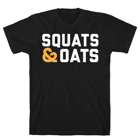 Squats & Oats T-Shirt