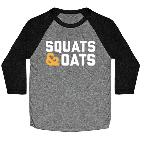 Squats & Oats Baseball Tee