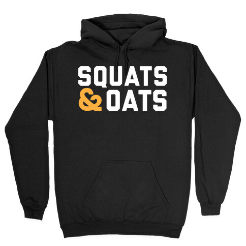 Squats & Oats Hooded Sweatshirt