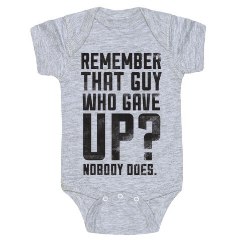 No One Remembers Quitters Baby One-Piece