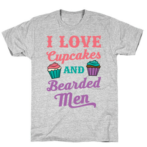 I Love Cupcakes and Bearded Men T-Shirt