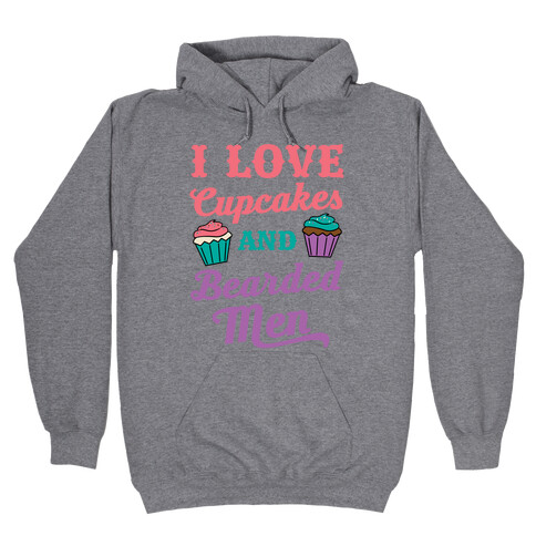 I Love Cupcakes and Bearded Men Hooded Sweatshirt