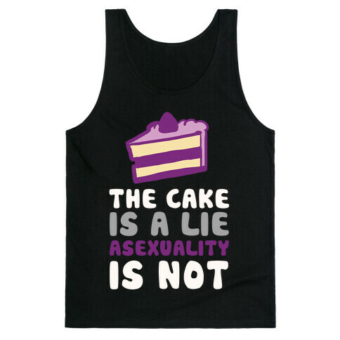 The Cake Is A Lie Asexuality Is Not Tank Top