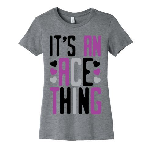 It's An Ace Thing Womens T-Shirt