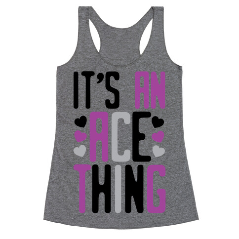 It's An Ace Thing Racerback Tank Top