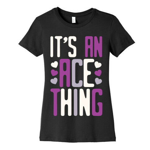 It's An Ace Thing Womens T-Shirt