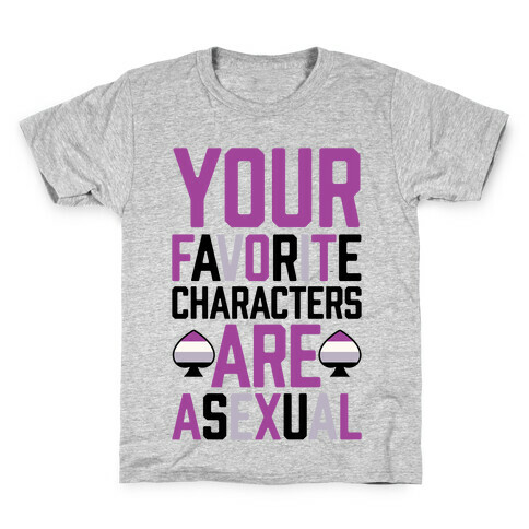 Your Favorite Characters Are Asexual Kids T-Shirt