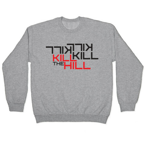 Kill the hill Pullover