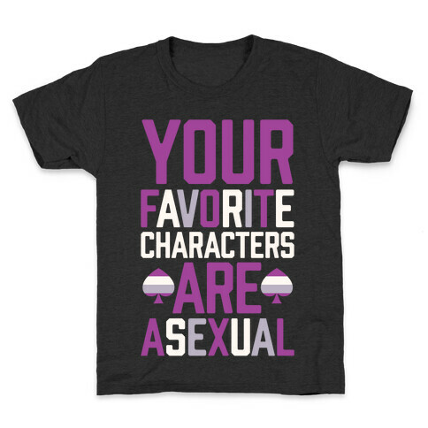 Your Favorite Characters Are Asexual Kids T-Shirt