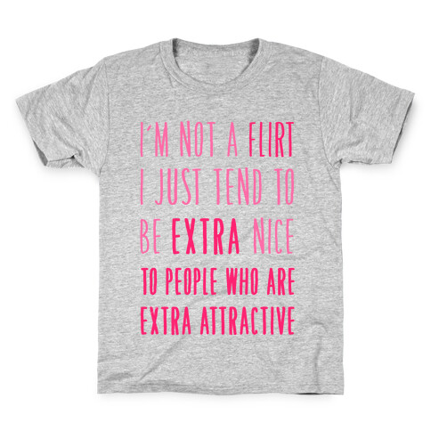 I'm Not a Flirt Kids T-Shirt