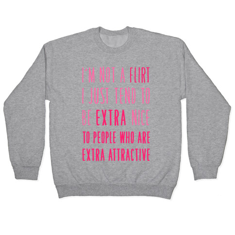 I'm Not a Flirt Pullover